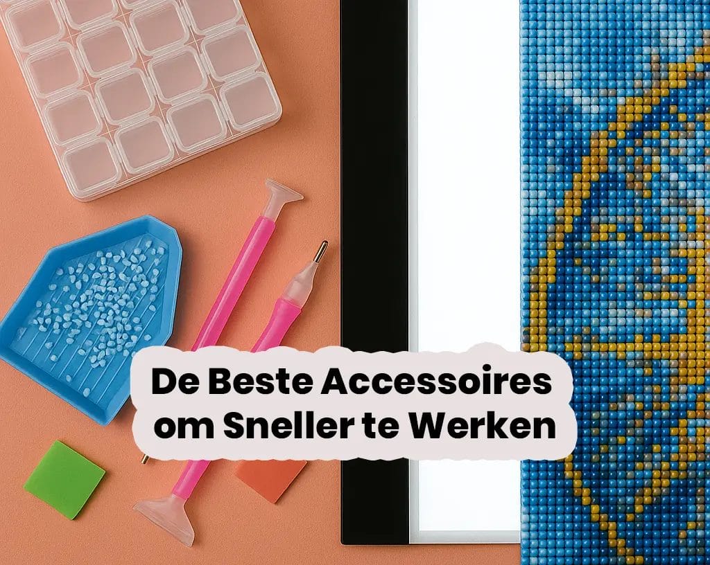 De Beste Accessoires om Sneller te Werken 1 Diamond Painting Wereld Diamond painting Accessories